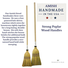 Load image into Gallery viewer, Amish Handmade Corn Broom, Kitchen Broom, Natural Traditional Farmhouse Cleaning Broom